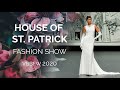 ST. PATRICK 2021 Fashion Show - Desfile completo VBBFW 2020 - Vestidos de novia