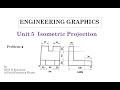 Isometric Drawing - How to construct an Isometric View - Engineering Graphics - Problem -2