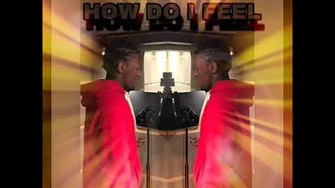HOW DO I FEEL (REMIX)-YOUNG DASHAWN @no_capshawn