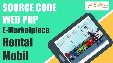 Source Code E-Marketplace Rental Mobil Berbasis Website