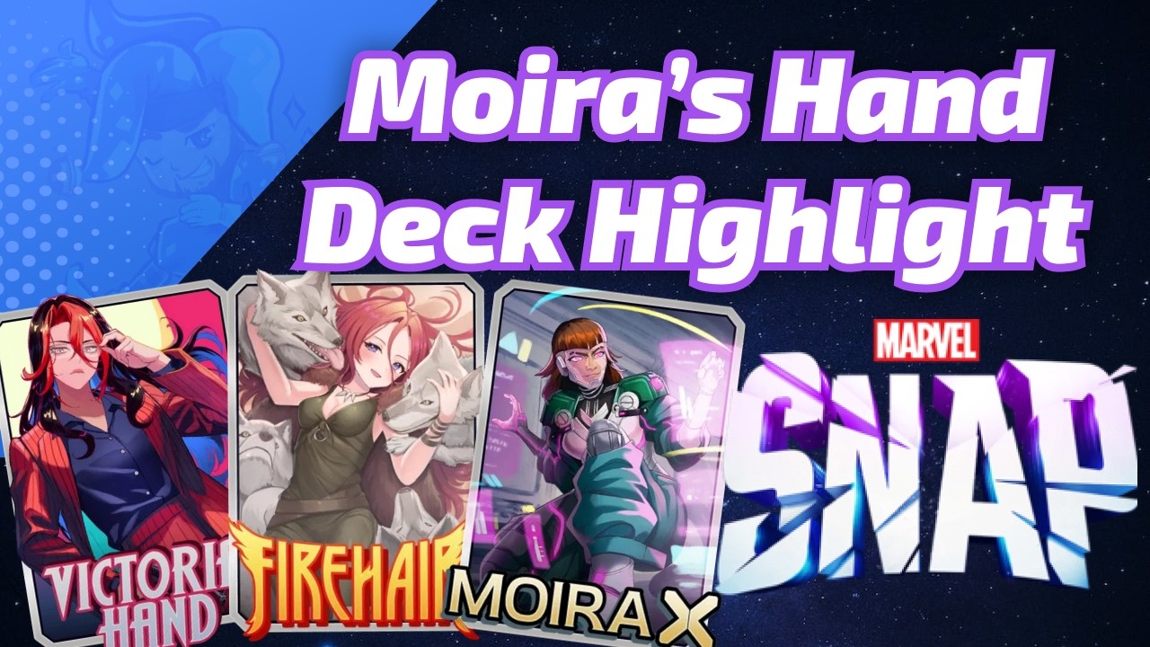 Moira X Victoria Hand is FIREhair | Marvel SNAP Deck Highlight