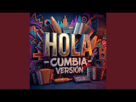 Capa de Hola (Cumbia Versión)