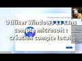 Utiliser windows 11 sans compte microsoft  cration compte local