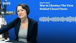 War in Ukraine: The View Behind Closed Doors | What Next | Daily News and Analysis Podcast