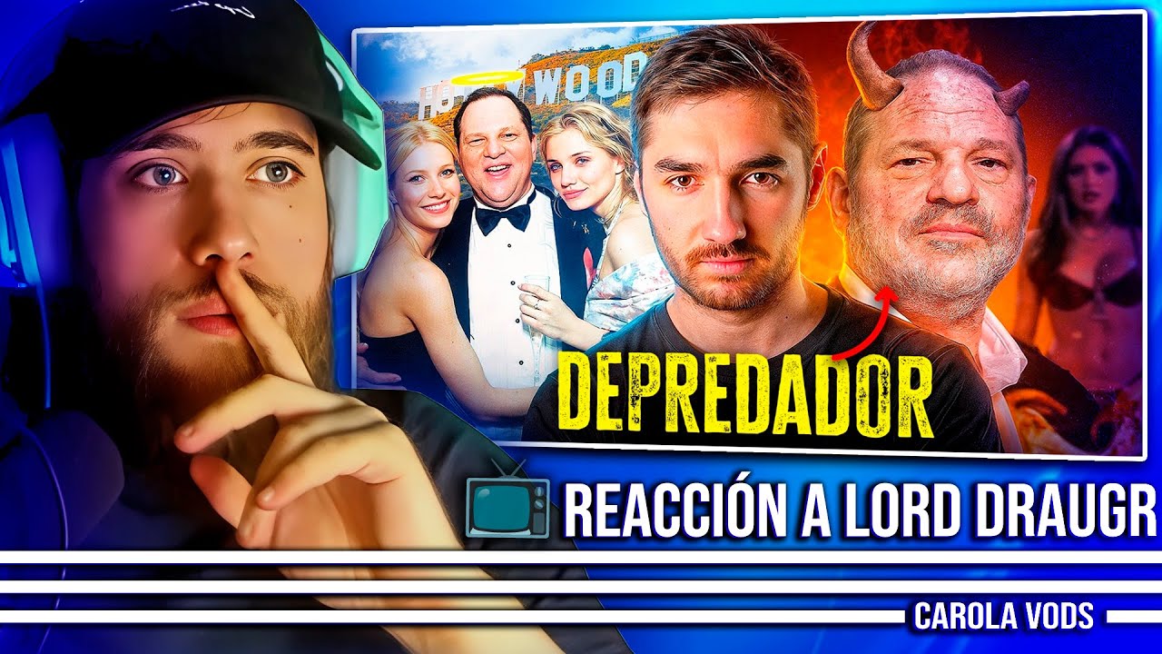 La crímenes de Harvey Weinstein 📺 Reacción a LORD DRAUGR | CAROLA