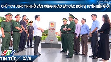 CHỦ TỊCH UBND TỈNH HỒ VĂN MỪNG KHẢO SÁT CÁC ĐƠN VỊ TUYẾN BIÊN GIỚI