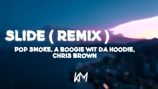 Slide - H.e.r Remix Pop Smoke, A Boogie Wit Da Hoodie, Chris Brown Lyrics