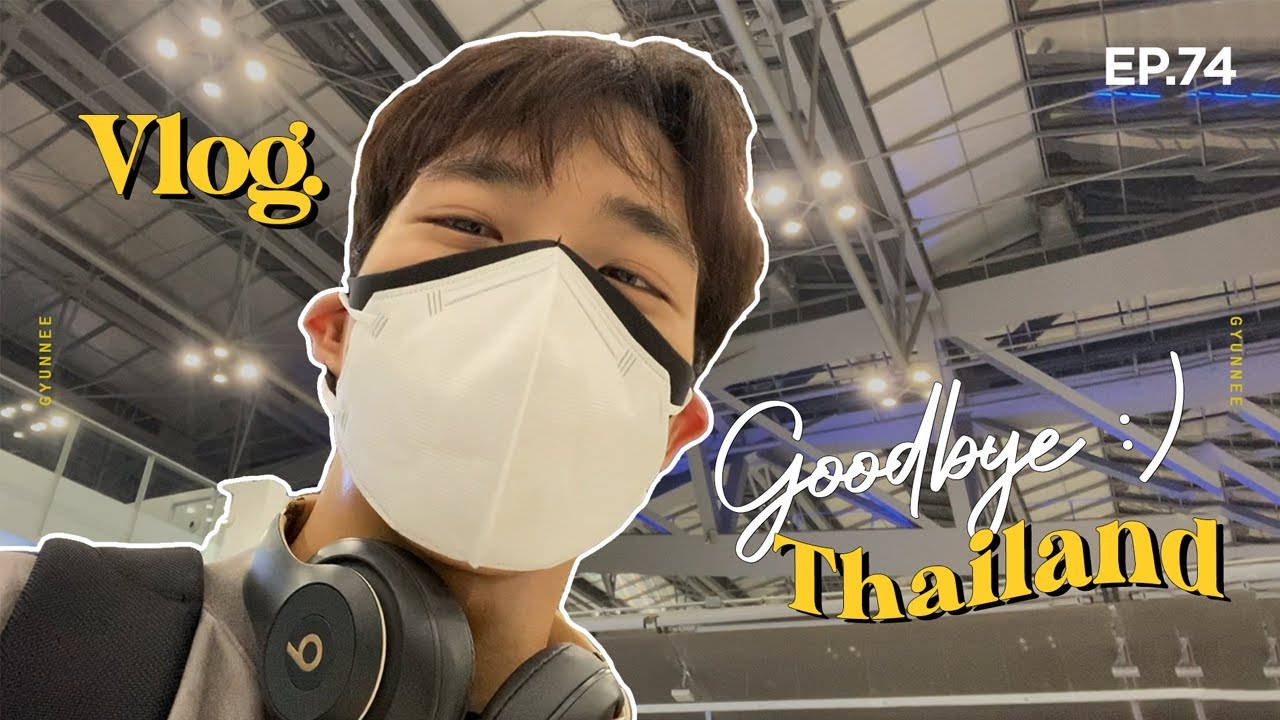 "Good Bye Thailand" A Day of flight VLOG✈️ | GYUNNEE