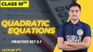 Class 10 Maths | Quadratic Equations Practice Set 2.1 | Maharashtra Board | Borkar Guruji