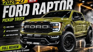 2026–2027 Ford Raptor Pickup Truck Finally Revealed – The Ultimate Off-Road Beast!