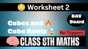 Worksheet 2 | Chapter 2 | Cube and Cube Roots | Class 8 DAV Board | Digital DAV 