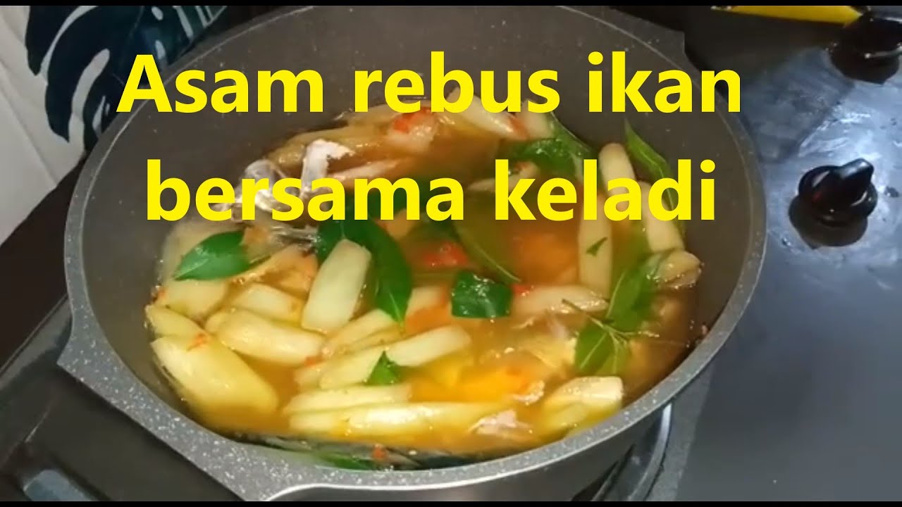 Asam Rebus Ikan Masak Bersama Batang Keladi Makan Nasi Bertambah Tambah Youtube