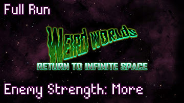Weird Worlds: Return to Infinite Space - Hardest Difficulty