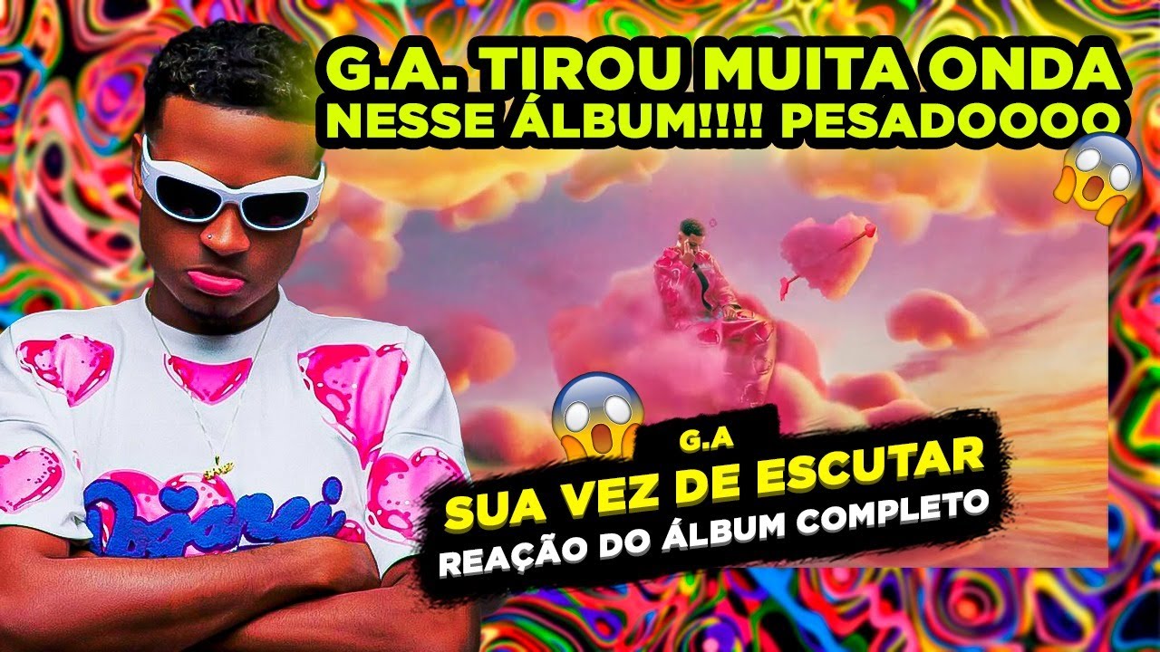 TRAMPO LOKOOO!!!! G. A. - SUA VEZ DE ESCUTAR [REACT ÁLBUM COMPLETO]