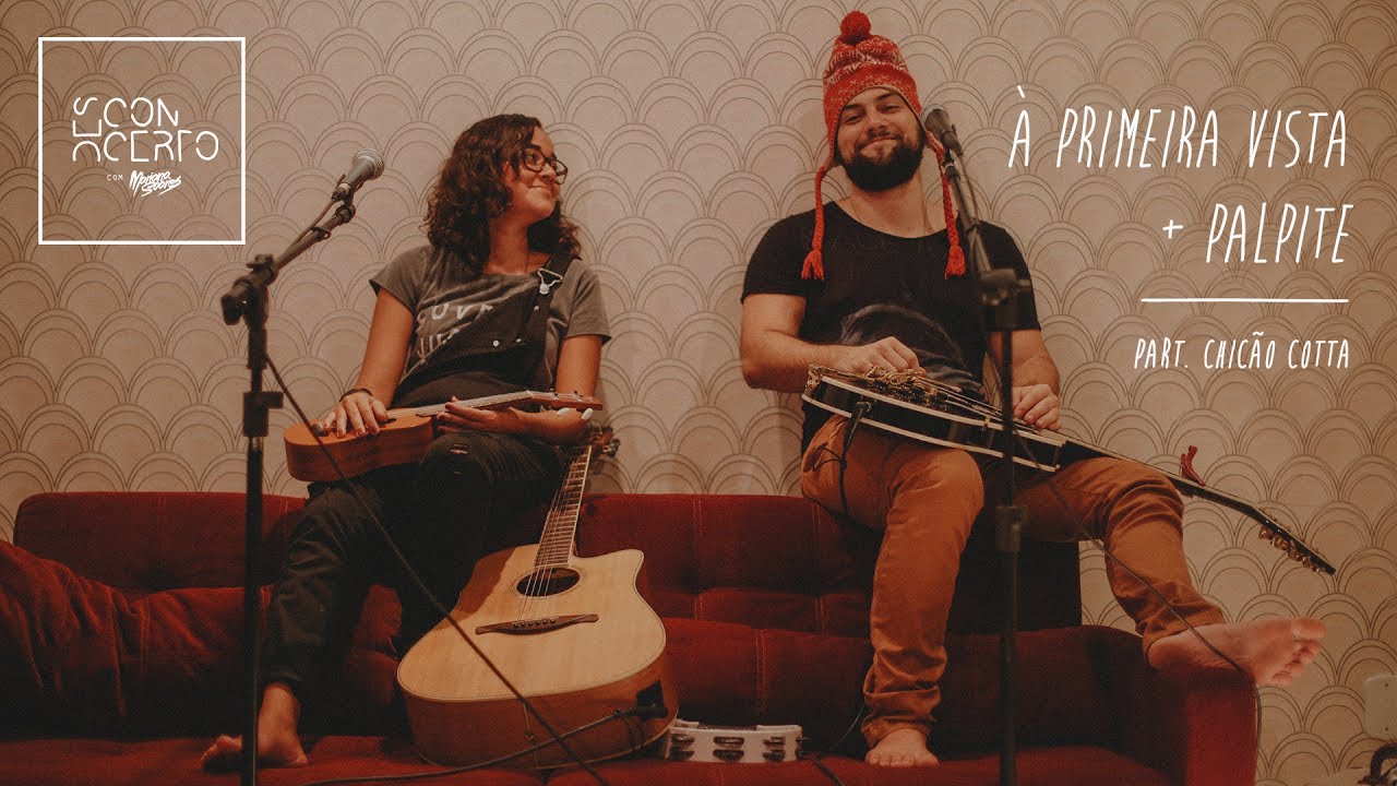 [Desconcerto] - À Primeira Vista + Palpite - Mariana Soares feat. Chico Cotta