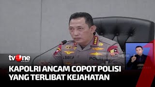 Kapolri Ancam Copot Polisi yang Terlibat Kejahatan | Kabar Pagi tvOne