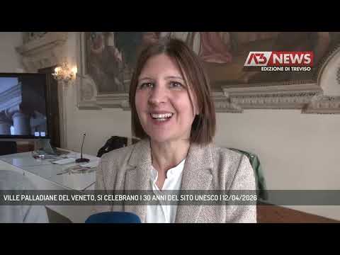 Video VILLE PALLADIANE DEL VENETO, SI CELEBRANO I 30 ANNI DEL SITO UNESCO | 12/04/2026
