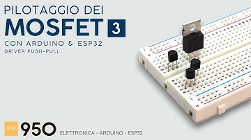 Realizzare uno stadio di pilotaggio a transistor PUSH-PULL per MOSFET per Arduino o ESP32