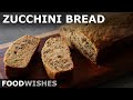 Zucchini Bread – The World’s Most Mysterious Quick Loaf FRESSSHGT