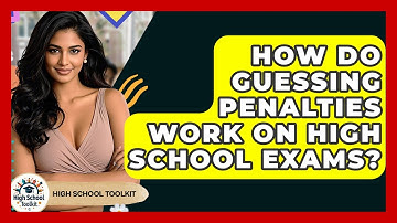 How Do Guessing Penalties Work On High School Exams? - High School Toolkit