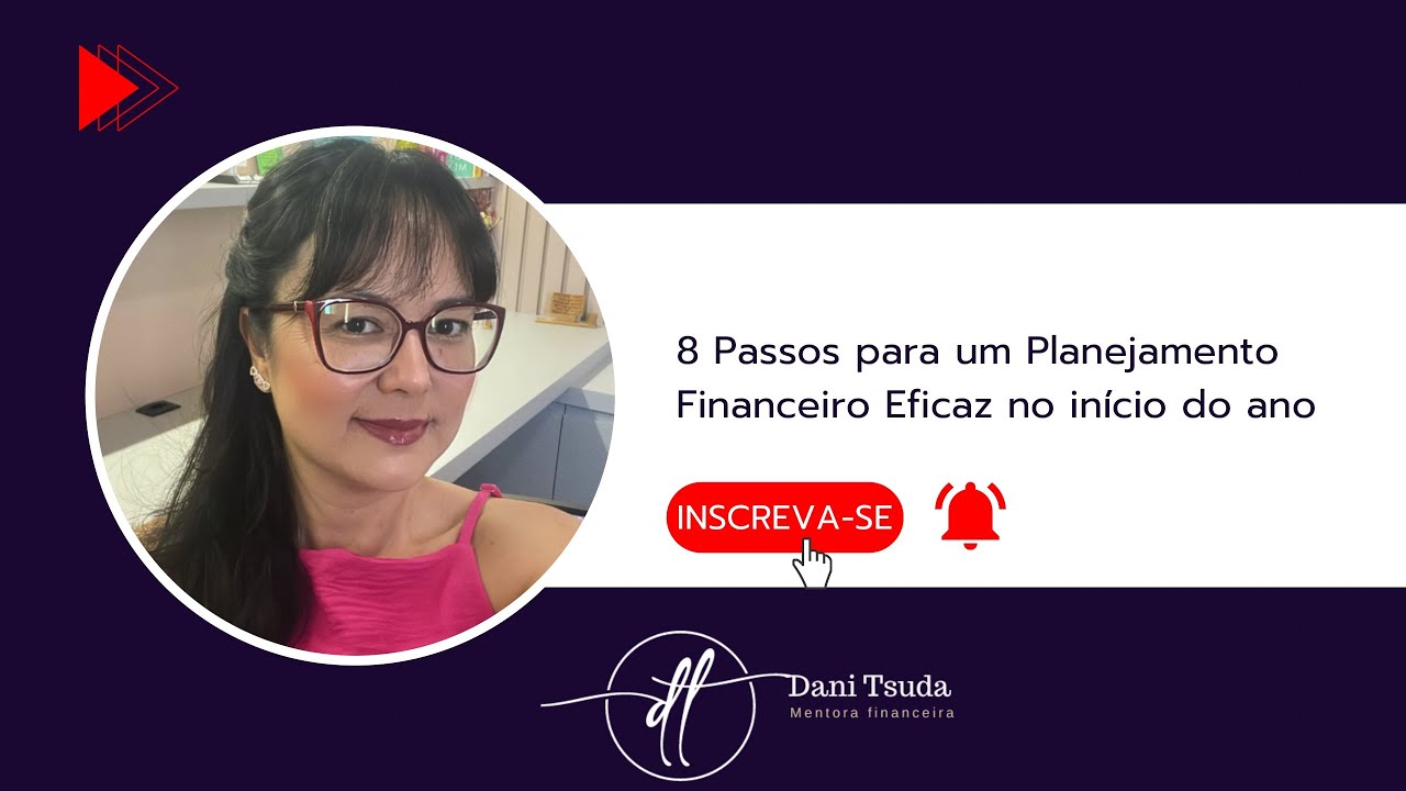 8 Passos para um Planejamento Financeiro Eficaz - YouTube