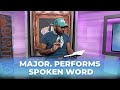 MAJOR. Performs A Spoken Word Piece From His Latest Album