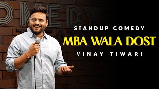 MBA wala Dost | Standup Comedy by Vinay Tiwari