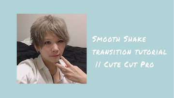 Smooth shake transition tutorial // Ccp