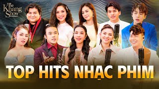 Top Hits Nhạc Phim - Ôn Vĩnh Quang, Hiền Thục, Quốc Thiên, Lương Bích Hữu... | The Khang Show