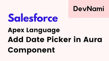 Salesforce - How to Add Date Picker in Aura Component