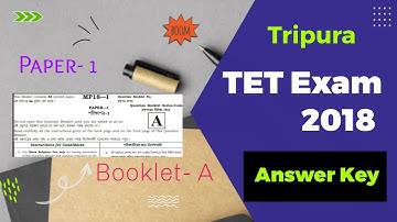 TET Exam 2018 Answer Key II Paper- 1, Booklet- A II TRBT II Tripura