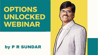 Options Unlocked  Free Webinar on OPTIONS TRADING BASICS by P R Sundar