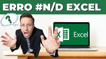 Erro # N/D Excel e agora? Como Resolver Erro # N/D no ProcV