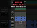 MIXING A VOCAL DELAY WITHOUT BEING OVERBEARING #shorts