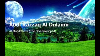 Abdl Razzaq Al Dulaimi  Surah Al Muddaththir The One Envelopedعبد الرزاق الدليمي  سورة  المدثر