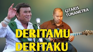 Deritamu Deritaku - Rhoma Irama Cover By Agung//Gitaris Tunanetra