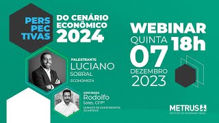 Webinar - Perspectivas do Cenário Econômico para 2024