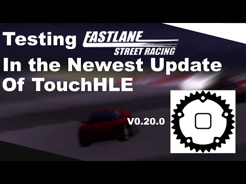 Testing the Newest TouchHLE v0.2.0 with Fastlane Street Racing