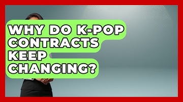 Why Do K-Pop Contracts Keep Changing? - K Pop Heroes