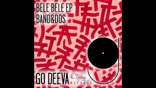 Band&Dos ft Samia - Bele Bele (Original Mix) Resimi