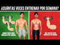 ¿CUÁNTAS VECES DEBES ENTRENAR A LA SEMANA? / CIENTÍFICAMENTE COMPROBADO