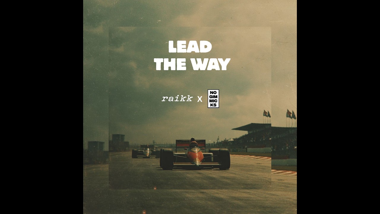 Watch Lead The Way - raikk on YouTube Watch Lead The Way - raikk on YouTube