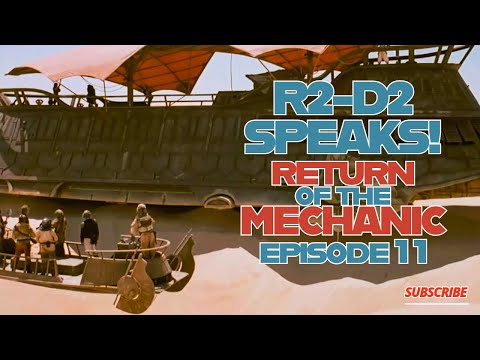 R2-D2 SPEAKS! Return of the Mechanic
