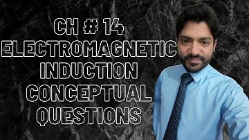 Conceptual Questions I CH # 14 Electromagnetic Induction I 2nd Year Federal,KPK Board 2021 Edition