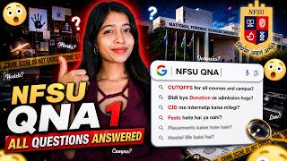 Ask me Anything about NFSU #1 |NFSU QNA #1 | Cutoffs | Hostels | Internships | Forensics |