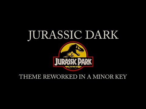 Jurassic Dark: Jurassic Park Theme in a Minor Key