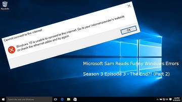 Microsoft Sam Reads Funny Windows Errors Season 3 Episode 3 - The End?! (Part 2)
