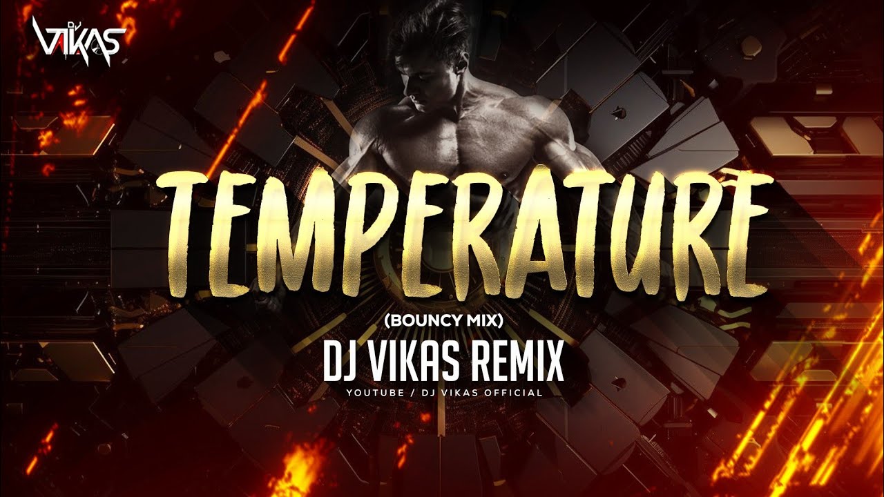 Temperature Sean Paul Remix    DJ Vikas  bounce  132 vikas trending