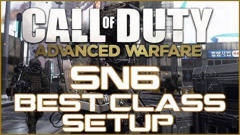 Call of Duty Advanced Warfare: SN6 Best Class Setup (COD Advanced Warfare Best Class Setup)