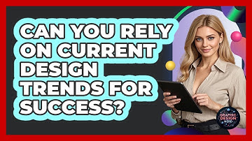Can You Rely On Current Design Trends For Success? - Graphic Design Nerd